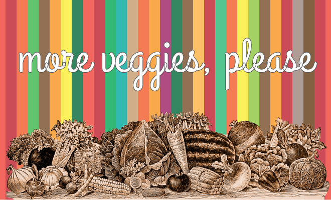 more_veggies_please